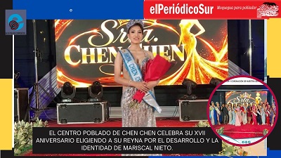 El Centro Poblado de Chen Chen celebra su XVII aniversario eligiendo a su Reyna por el desarrollo y la identidad de Mariscal Nieto.